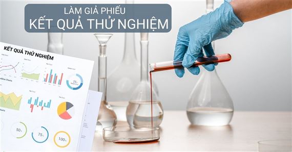 Kết quả thử nghiệm giả bị sử dụng tràn lan: Lộ rõ khoảng trống pháp lý